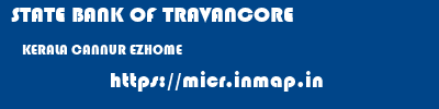 STATE BANK OF TRAVANCORE  KERALA CANNUR EZHOME   micr code